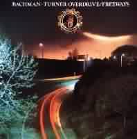 Bachman-Turner Overdrive : Freeways